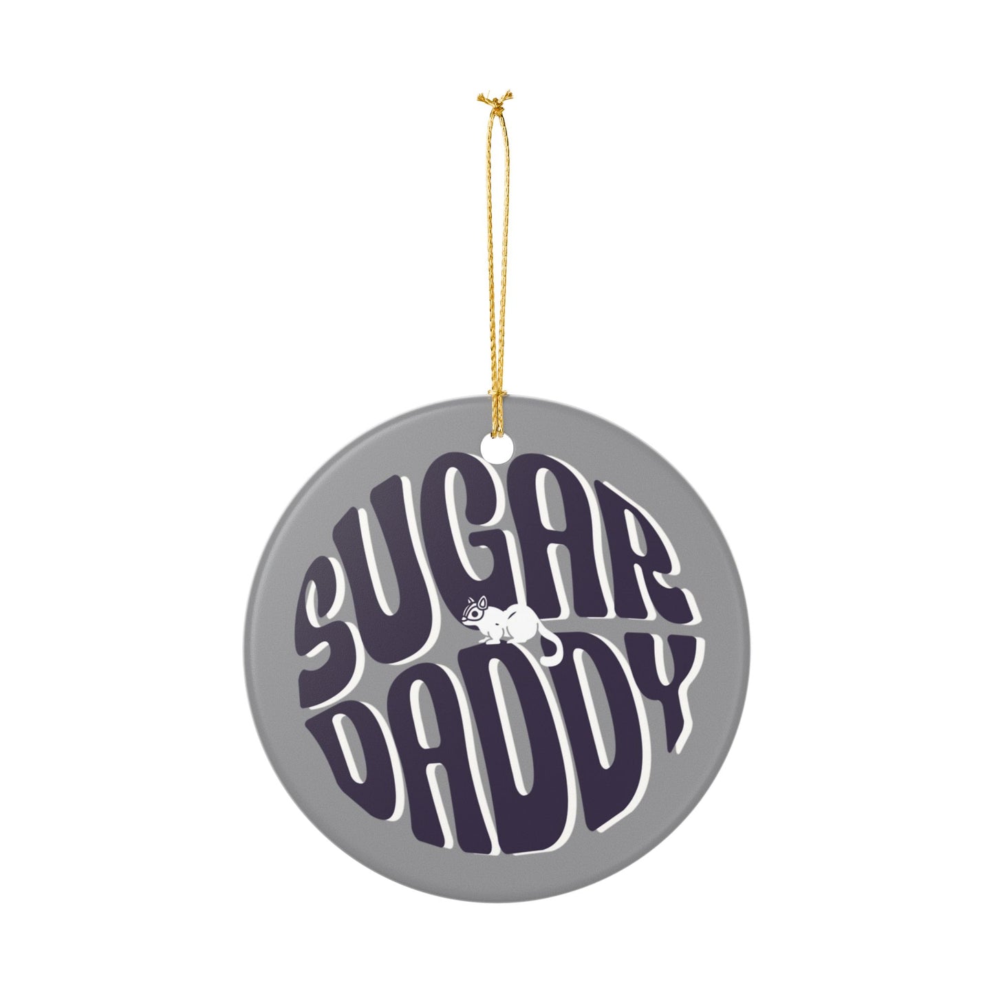 Sugar Daddy Ceramic Ornament