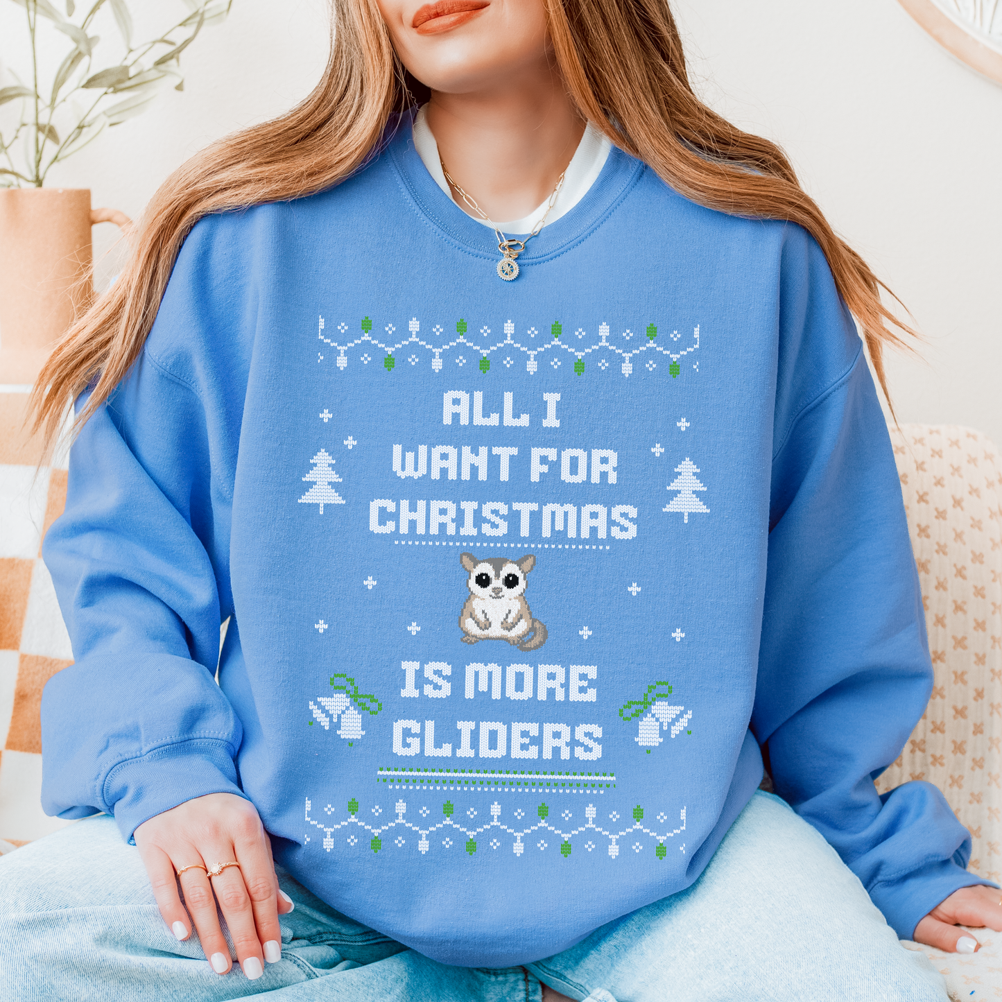 All I Want for Christmas Is More Gliders – Sugar Glider Christmas Sweater