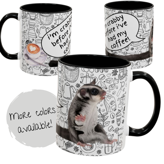 “I’m Crabby Before I’ve Had My Coffee!” Sugar Glider Mug (11oz + 15oz)